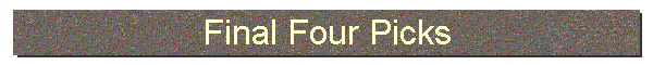 Final Four Picks